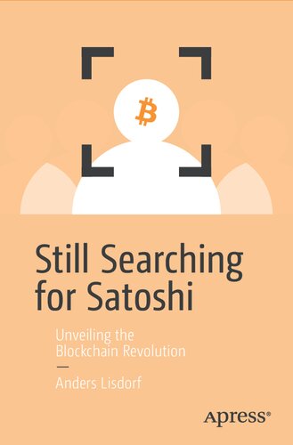 Still Searching for Satoshi: Unveiling the Blockchain Revolution (PDF/EPUB Version)
