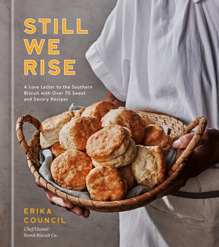 Still We Rise: A Love Letter to the Southern Biscuit with Over 70 Sweet and Savory Recipes (PDF/EPUB Version)
