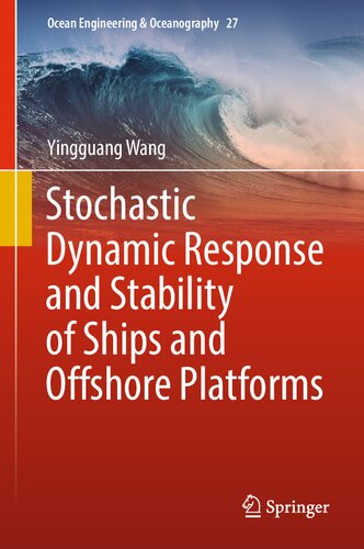 Stochastic Dynamic Response and Stability of Ships and Offshore Platforms (PDF/EPUB Version)
