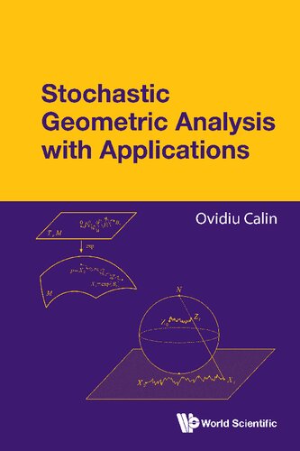 Stochastic Geometric Analysis with Applications (PDF/EPUB Version)
