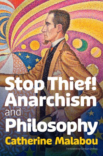 Stop Thief!: Anarchism and Philosophy (PDF/EPUB Version)