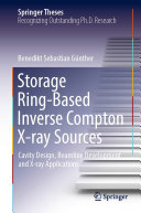 Storage Ring-Based Inverse Compton X-ray Sources: Cavity Design, Beamline Development and X-ray Applications (PDF/EPUB Version)
