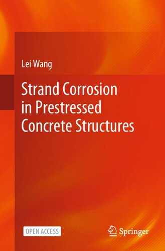 Strand Corrosion in Prestressed Concrete Structures (SpringerBriefs in Applied Sciences and Technology) (PDF/EPUB Version)
