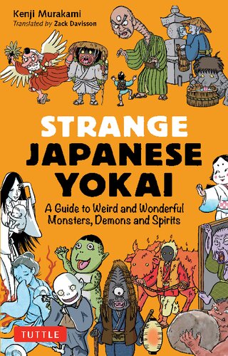 Strange Japanese Yokai: A Guide to Weird and Wonderful Monsters, Demons and Spirits (PDF/EPUB Version)
