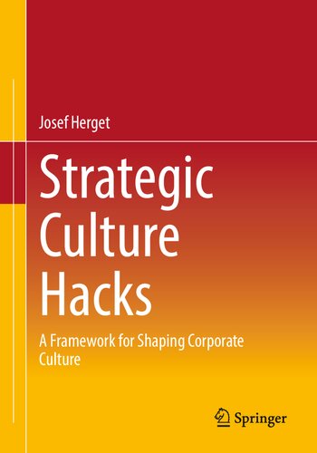 Strategic Culture Hacks: A Framework for Shaping Corporate Culture (PDF/EPUB Version)
