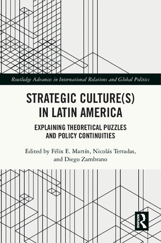 Strategic Culture(s) in Latin America: Explaining Theoretical Puzzles and Policy Continuities (PDF/EPUB Version)
