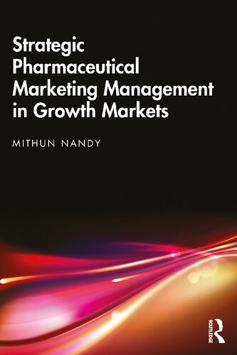 Strategic Pharmaceutical Marketing Management in Growth Markets (PDF/EPUB Version)
