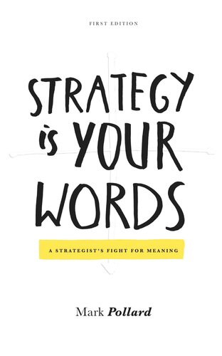 Strategy Is Your Words: A Strategist's Fight For Meaning (PDF/EPUB Version)
