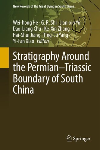 Stratigraphy Around the Permian–Triassic Boundary of South China (New Records of the Great Dying in South China) (PDF/EPUB Version)