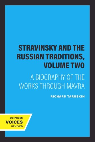 Stravinsky and the Russian Traditions. Stravinsky and the Russian Traditions, Volume Two: A Biography of the Works through Mavra (PDF/EPUB Version)
