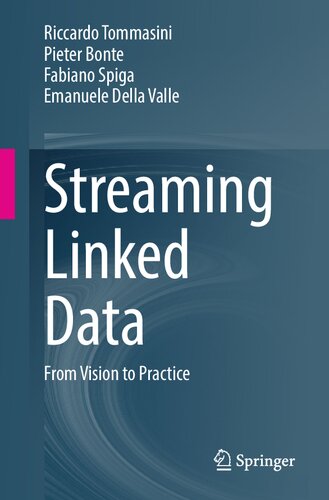 Streaming Linked Data: From Vision to Practice (PDF/EPUB Version)

