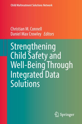 Strengthening Child Safety and Well-Being Through Integrated Data Solutions (Child Maltreatment Solutions Network) (PDF/EPUB Version)

