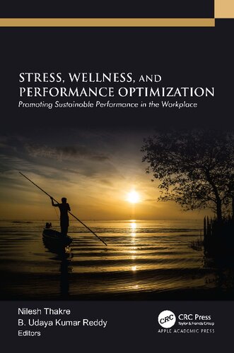 Stress, Wellness, and Performance Optimization: Promoting Sustainable Performance in the Workplace (PDF/EPUB Version)
