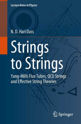 Strings to Strings: Yang-Mills Flux Tubes, QCD Strings and Effective String Theories (PDF/EPUB Version)
