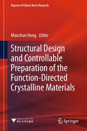 Structural Design and Controllable Preparation of the Function-Directed Crystalline Materials (Reports of China’s Basic Research) (PDF/EPUB Version)
