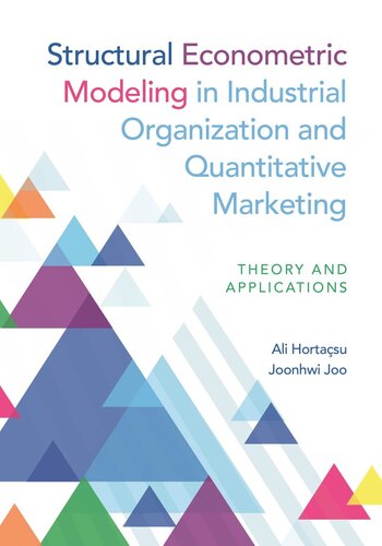 Structural Econometric Modeling in Industrial Organization and Quantitative Marketing: Theory and Applications (PDF/EPUB Version)
