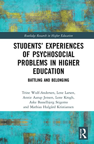 Students' Experiences of Psychosocial Problems in Higher Education: Battling and Belonging (PDF/EPUB Version)

