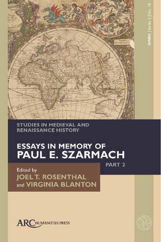 Studies in Medieval and Renaissance History, series 3, volume 18: Essays in Memory of Paul E. Szarmach, part 2 (Studies in Medieval and Renaissance History 2024, ser. 3, no. 18) (PDF/EPUB Version)