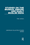 Studies on the Mongol Empire and Early Muslim India (PDF/EPUB Version)
