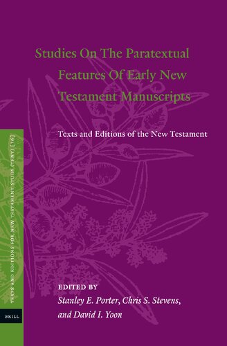 Studies on the Paratextual Features of Early New Testament Manuscripts: Texts and Editions of the New Testament (Texts and Editions for New Testament Study, 16) (PDF/EPUB Version)
