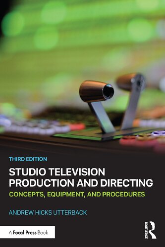 Studio Television Production and Directing: Concepts, Equipment, and Procedures (PDF/EPUB Version)
