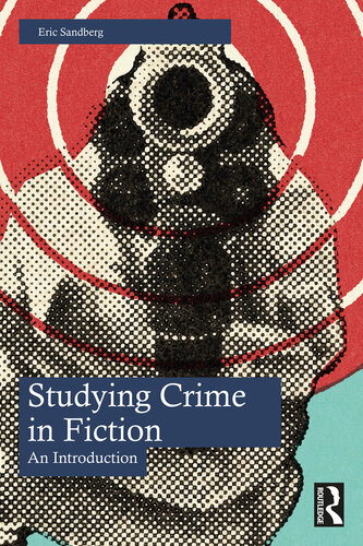 Studying Crime in Fiction: An Introduction (PDF/EPUB Version)