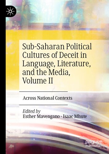 Sub-Saharan Political Cultures of Deceit in Language, Literature, and the Media, Volume II: Across National Contexts (PDF/EPUB Version)
