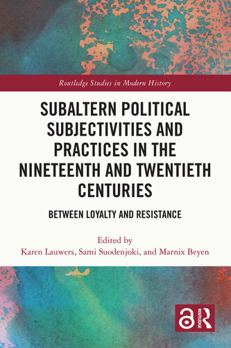 Subaltern Political Subjectivities and Practices in the Nineteenth and Twentieth Centuries (PDF/EPUB Version)
