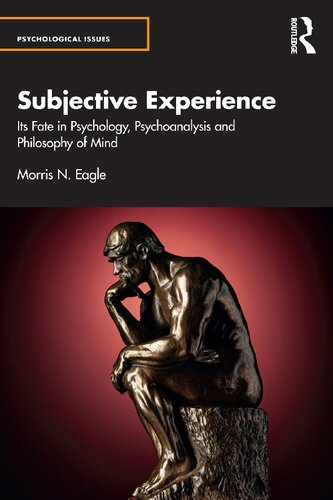Subjective Experience: Its Fate in Psychology, Psychoanalysis and Philosophy of Mind (Psychological Issues) (PDF/EPUB Version)