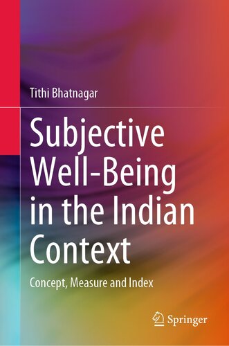 Subjective Well-Being in the Indian Context: Concept, Measure and Index (PDF/EPUB Version)
