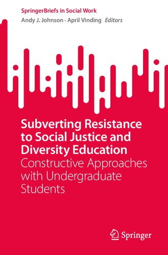 Subverting Resistance to Social Justice and Diversity Education: Constructive Approaches with Undergraduate Students (PDF/EPUB Version)
