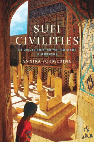Sufi Civilities: Religious Authority and Political Change in Afghanistan (PDF/EPUB Version)

