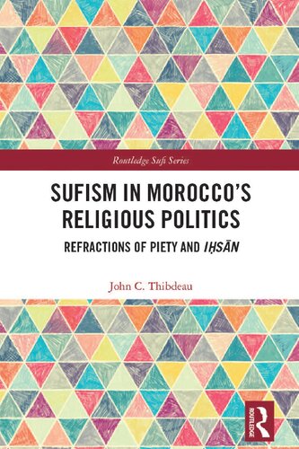 Sufism in Morocco's Religious Politics: Refractions of Piety and I?s?n (PDF/EPUB Version)
