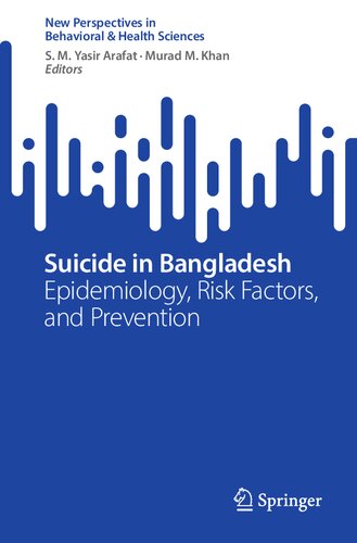 Suicide in Bangladesh: Epidemiology, Risk Factors, and Prevention (New Perspectives in Behavioral & Health Sciences) (PDF/EPUB Version)
