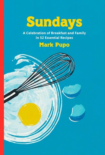Sundays: A Celebration of Breakfast and Family in 52 Essential Recipes: A Cookbook (PDF/EPUB Version)

