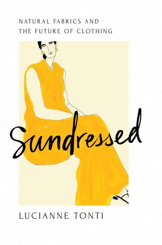 Sundressed: Natural Fabrics and the Future of Clothing (PDF/EPUB Version)
