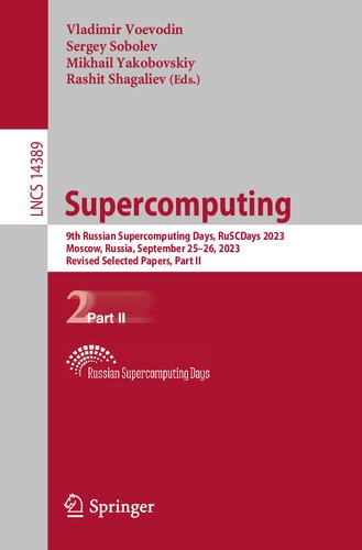 Supercomputing: 9th Russian Supercomputing Days, RuSCDays 2023, Moscow, Russia, September 25–26, 2023, Revised Selected Papers, Part II (Lecture Notes in Computer Science) (PDF/EPUB Version)