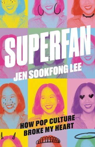 Superfan: How Pop Culture Broke My Heart (PDF/EPUB Version)
