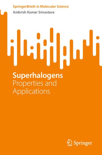 Superhalogens: Properties and Applications (SpringerBriefs in Molecular Science) (PDF/EPUB Version)
