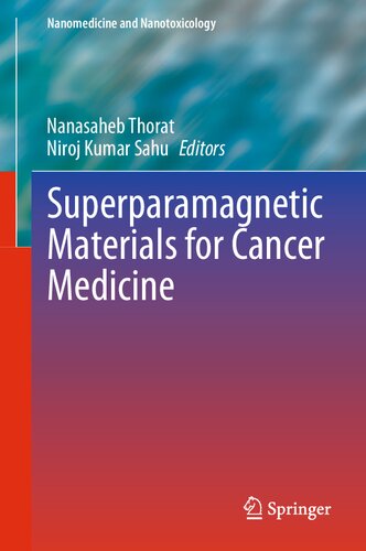 Superparamagnetic Materials for Cancer Medicine (Nanomedicine and Nanotoxicology) (PDF/EPUB Version)
