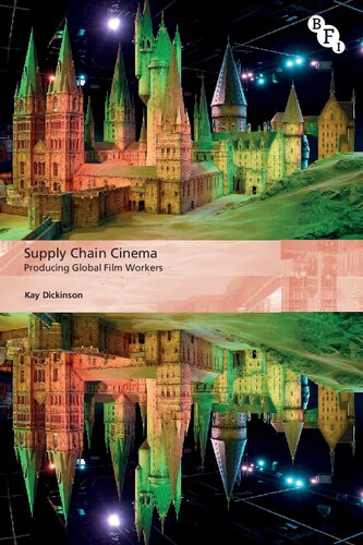 Supply Chain Cinema: Producing Global Film Workers (PDF/EPUB Version)