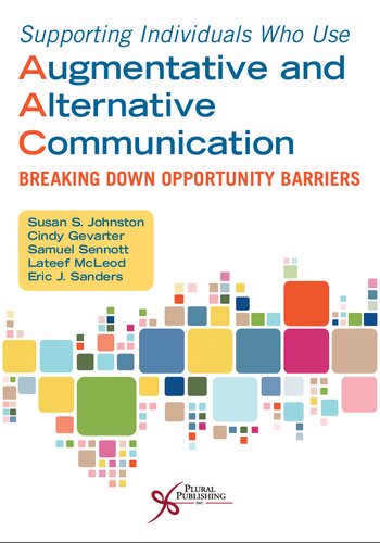 Supporting Individuals Who Use Augmentative and Alternative Communication: Breaking Down Opportunity Barriers (PDF/EPUB Version)
