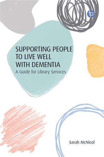 Supporting People to Live Well with Dementia: A Guide for Library Services (PDF/EPUB Version)
