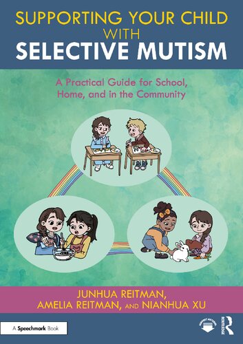Supporting your Child with Selective Mutism: A Practical Guide for School, Home, and in the Community (PDF/EPUB Version)