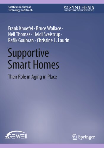 Supportive Smart Homes: Their Role in Aging in Place (Synthesis Lectures on Technology and Health) (PDF/EPUB Version)
