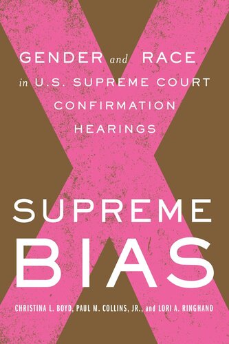 Supreme Bias: Gender and Race in U.S. Supreme Court Confirmation Hearings (PDF/EPUB Version)

