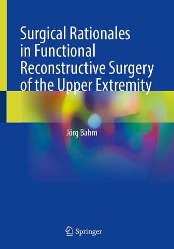 Surgical Rationales in Functional Reconstructive Surgery of the Upper Extremity (PDF/EPUB Version)
