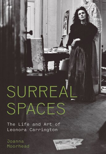 Surreal Spaces: The Life and Art of Leonora Carrington (PDF/EPUB Version)
