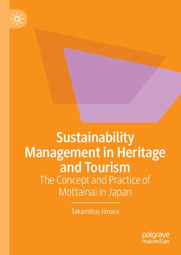 Sustainability Management in Heritage and Tourism: The Concept and Practice of Mottainai in Japan (PDF/EPUB Version)
