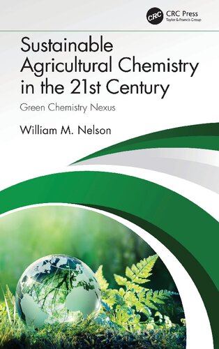 Sustainable Agricultural Chemistry in the 21st Century: Green Chemistry Nexus (PDF/EPUB Version)
